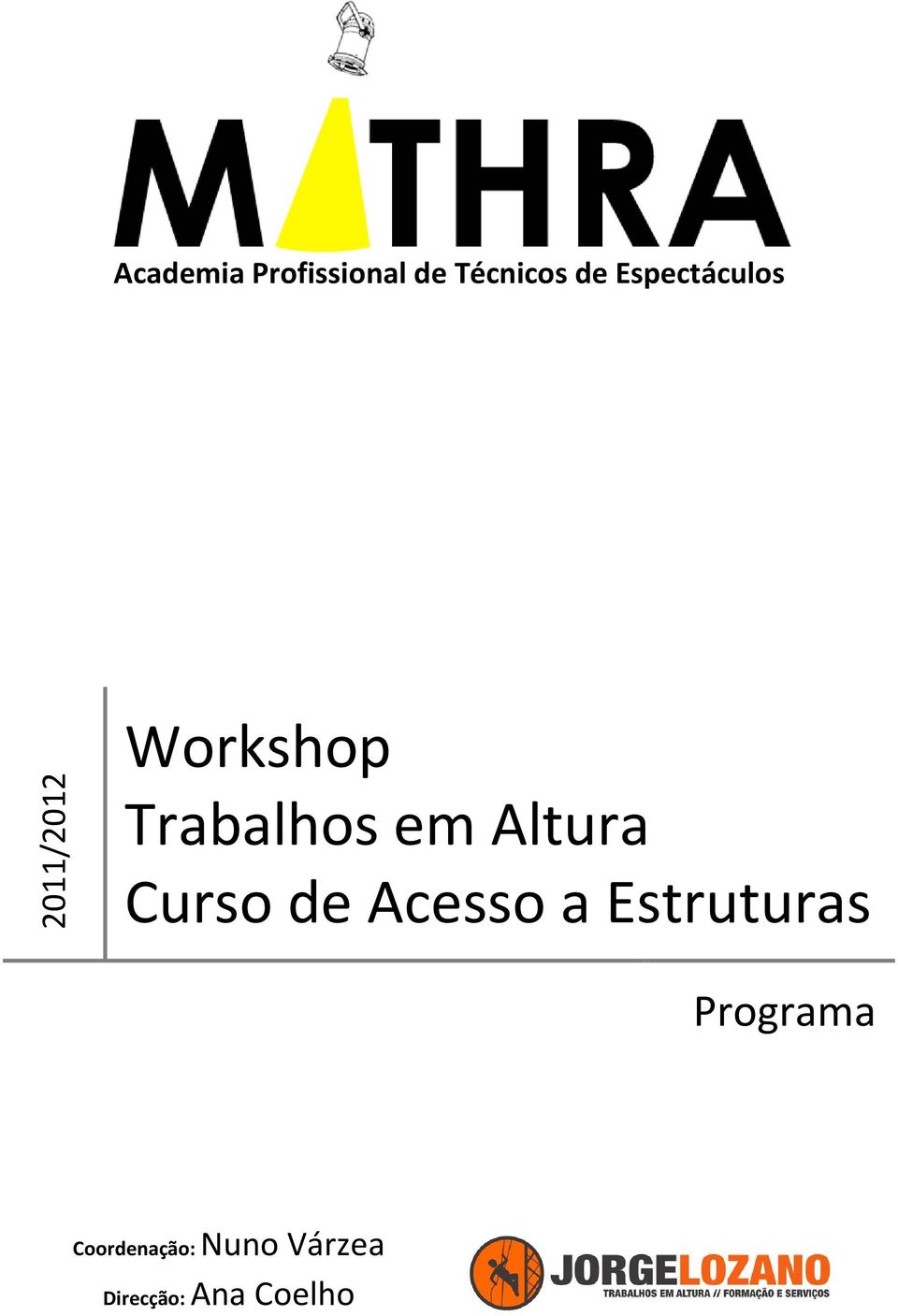 em Altura Curso de Acesso a Estruturas