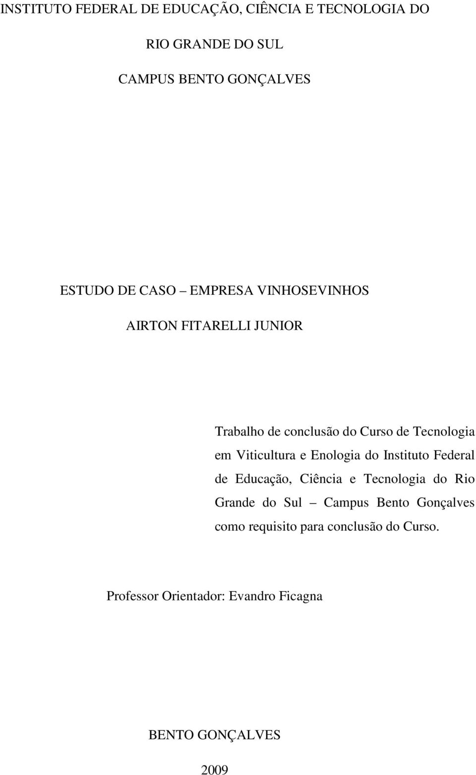 Viticultura e Enologia do Instituto Federal de Educação, Ciência e Tecnologia do Rio Grande do Sul Campus