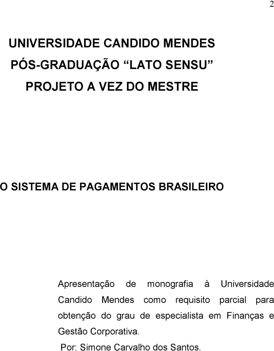 Universidade Candido Mendes como requisito parcial para obtenção do grau
