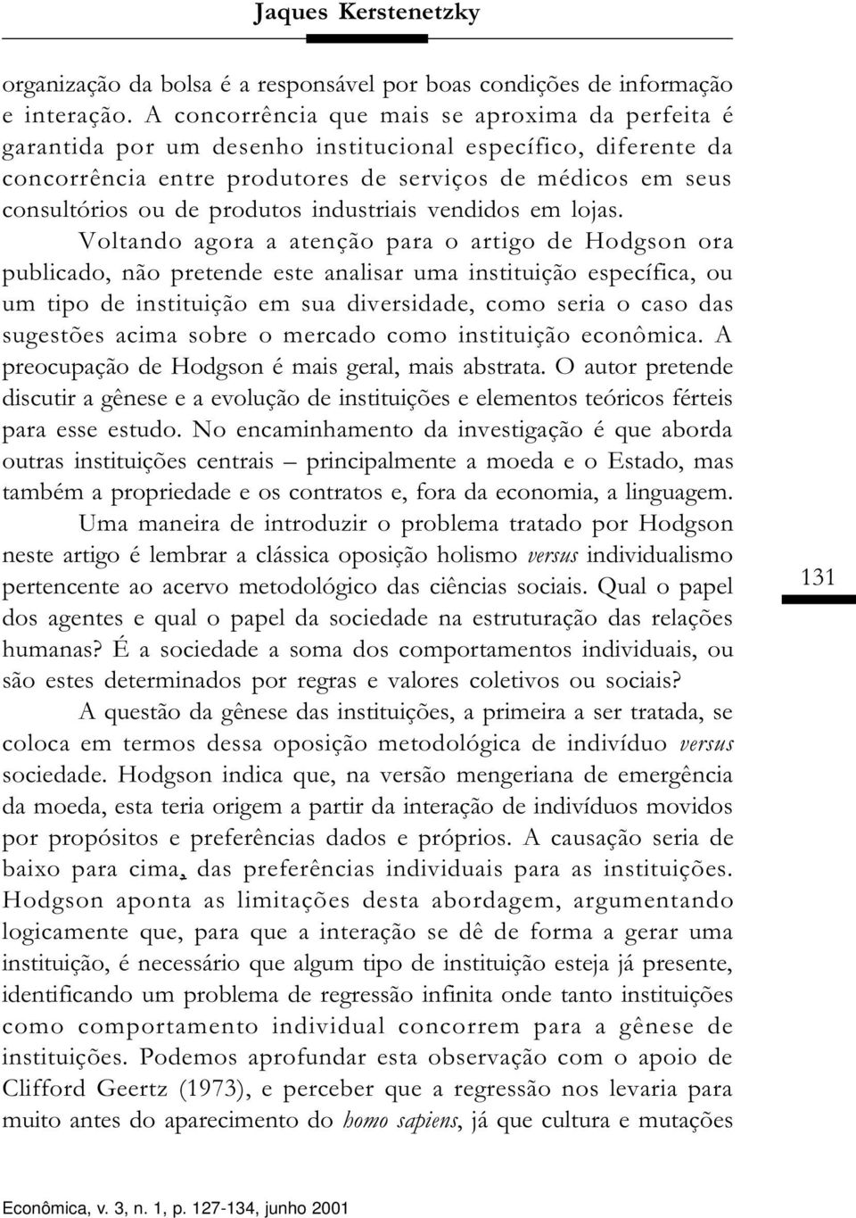 produtos industriais vendidos em lojas.