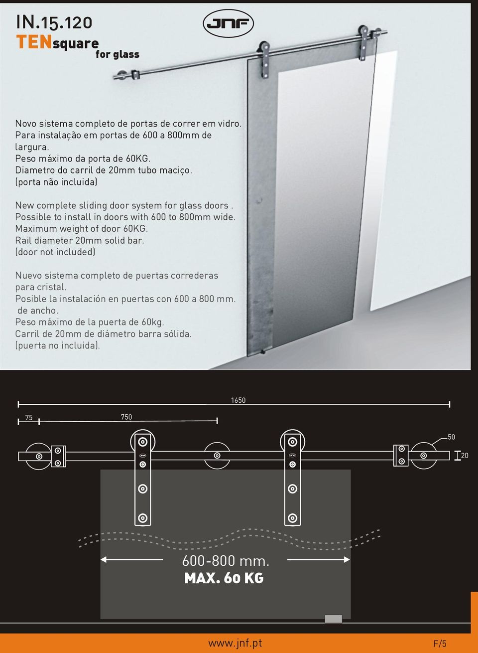 Maximum weight of door 60KG. Rail diameter 20mm solid bar. (door not included) Nuevo sistema completo de puertas correderas para cristal.