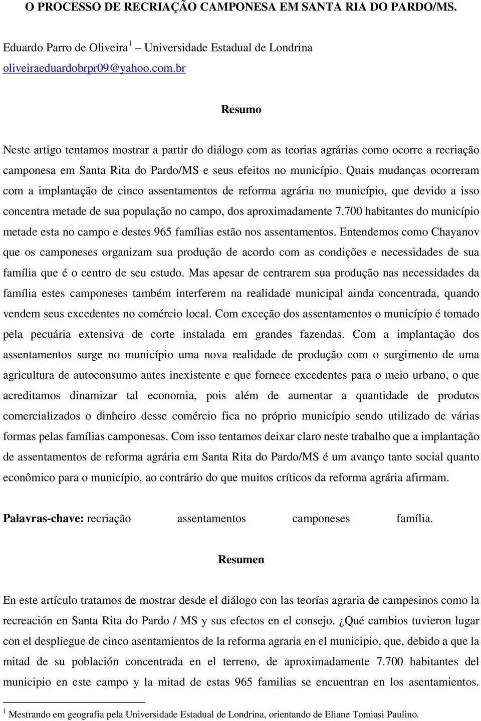 Quais mudanças ocorreram com a implantação de cinco assentamentos de reforma agrária no município, que devido a isso concentra metade de sua população no campo, dos aproximadamente 7.