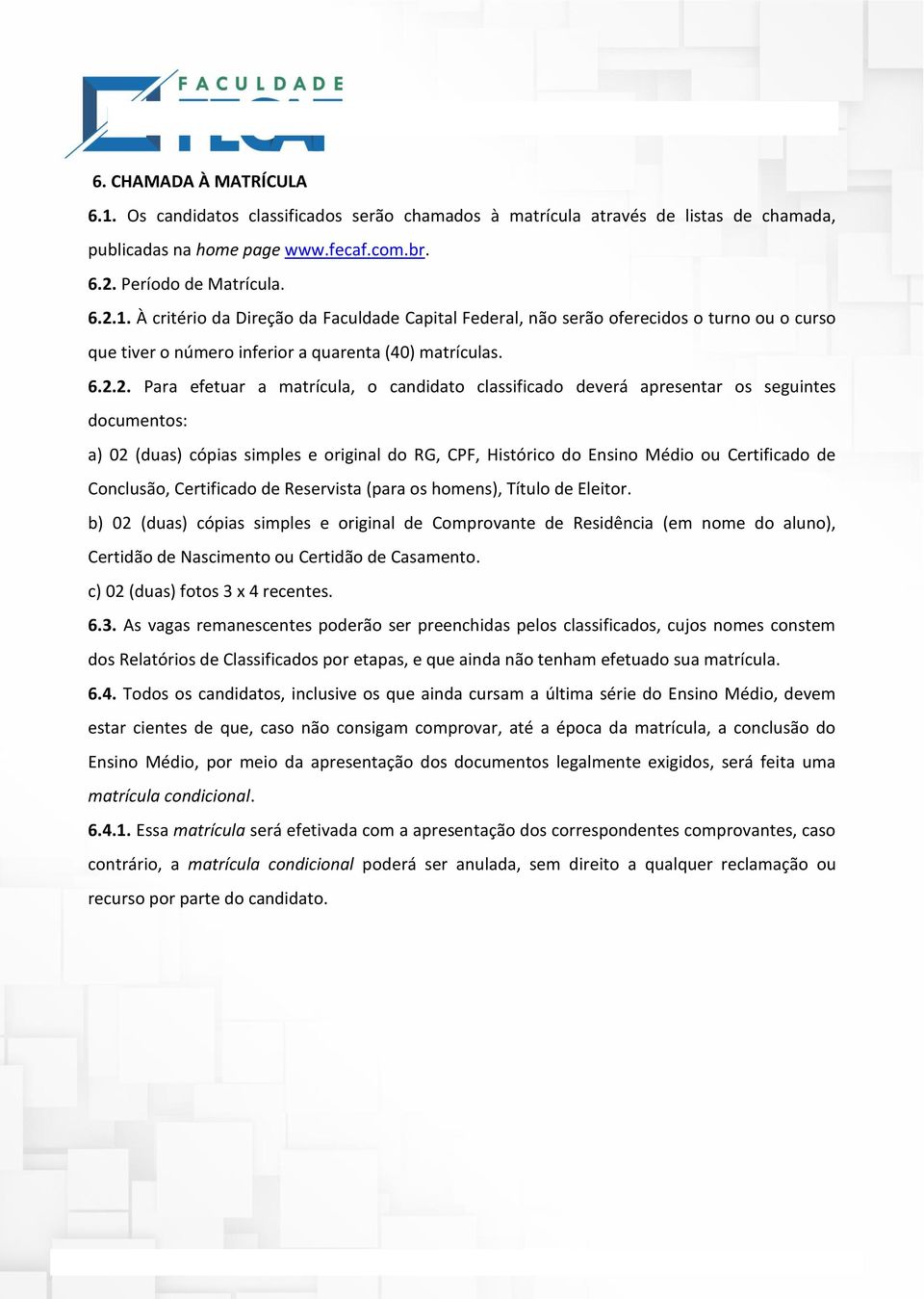 Conclusão, Certificado de Reservista (para os homens), Título de Eleitor.