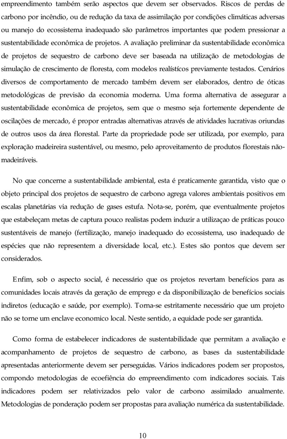 sustentabilidade econômica de projetos.