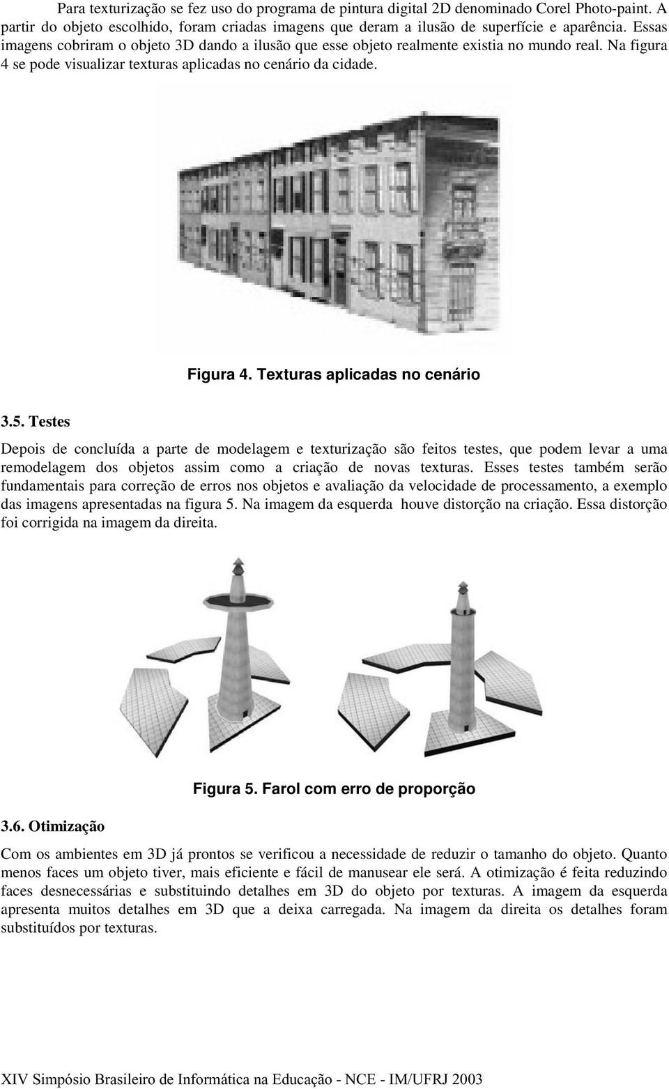 Texturas aplicadas no cenário 3.5.