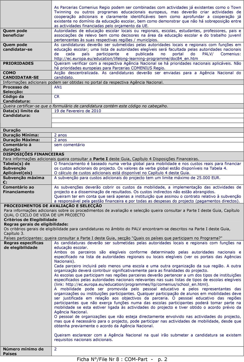 actividades financiadas pelo orçamento da UE.