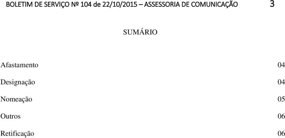 SUMÁRIO Afastamento 04 Designação 04