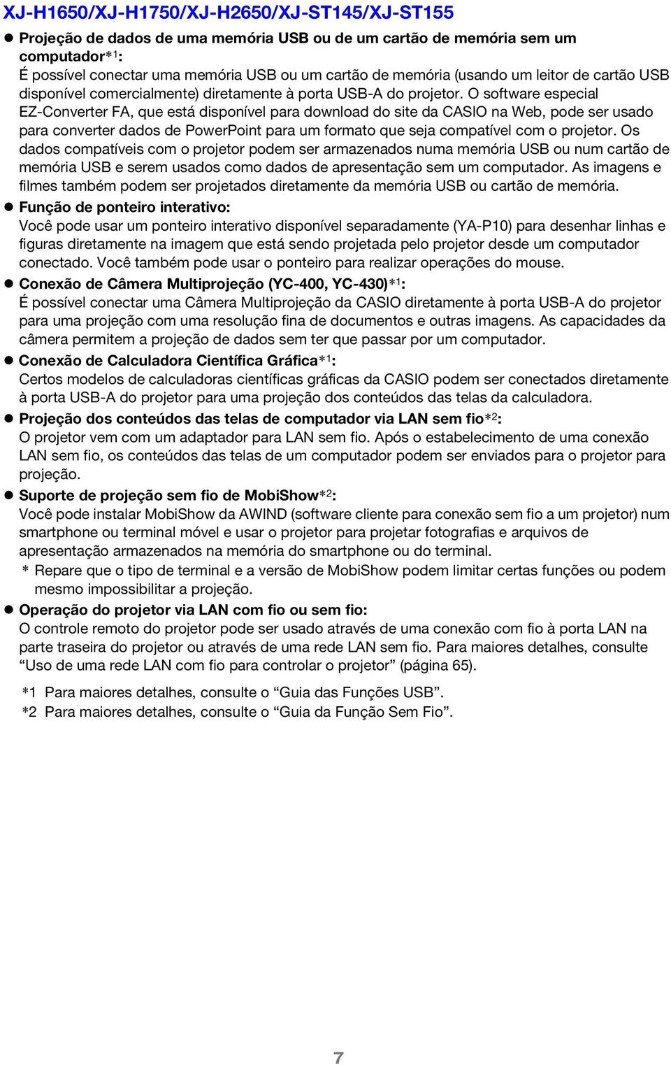 O software especial EZ-Converter FA, que está disponível para download do site da CASIO na Web, pode ser usado para converter dados de PowerPoint para um formato que seja compatível com o projetor.