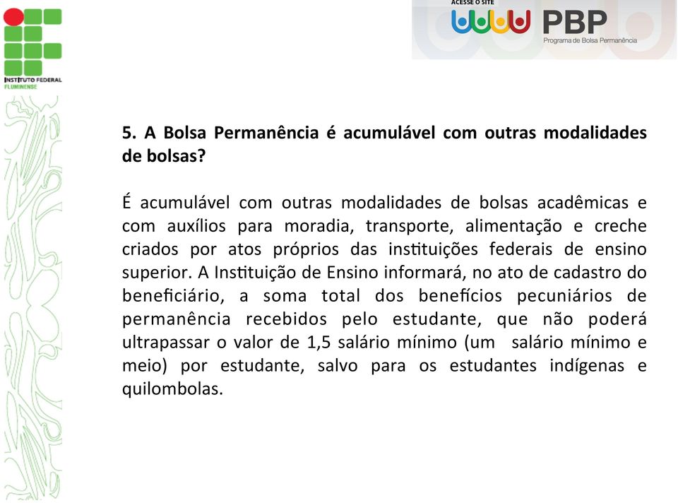 próprios das ins7tuições federais de ensino superior.