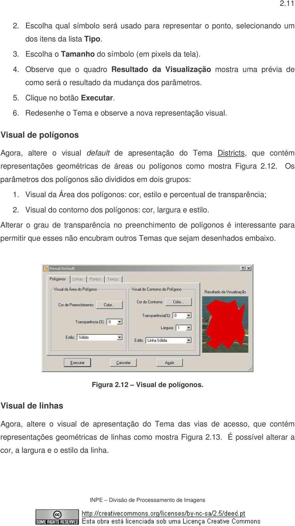 Redesenhe o Tema e observe a nova representação visual.