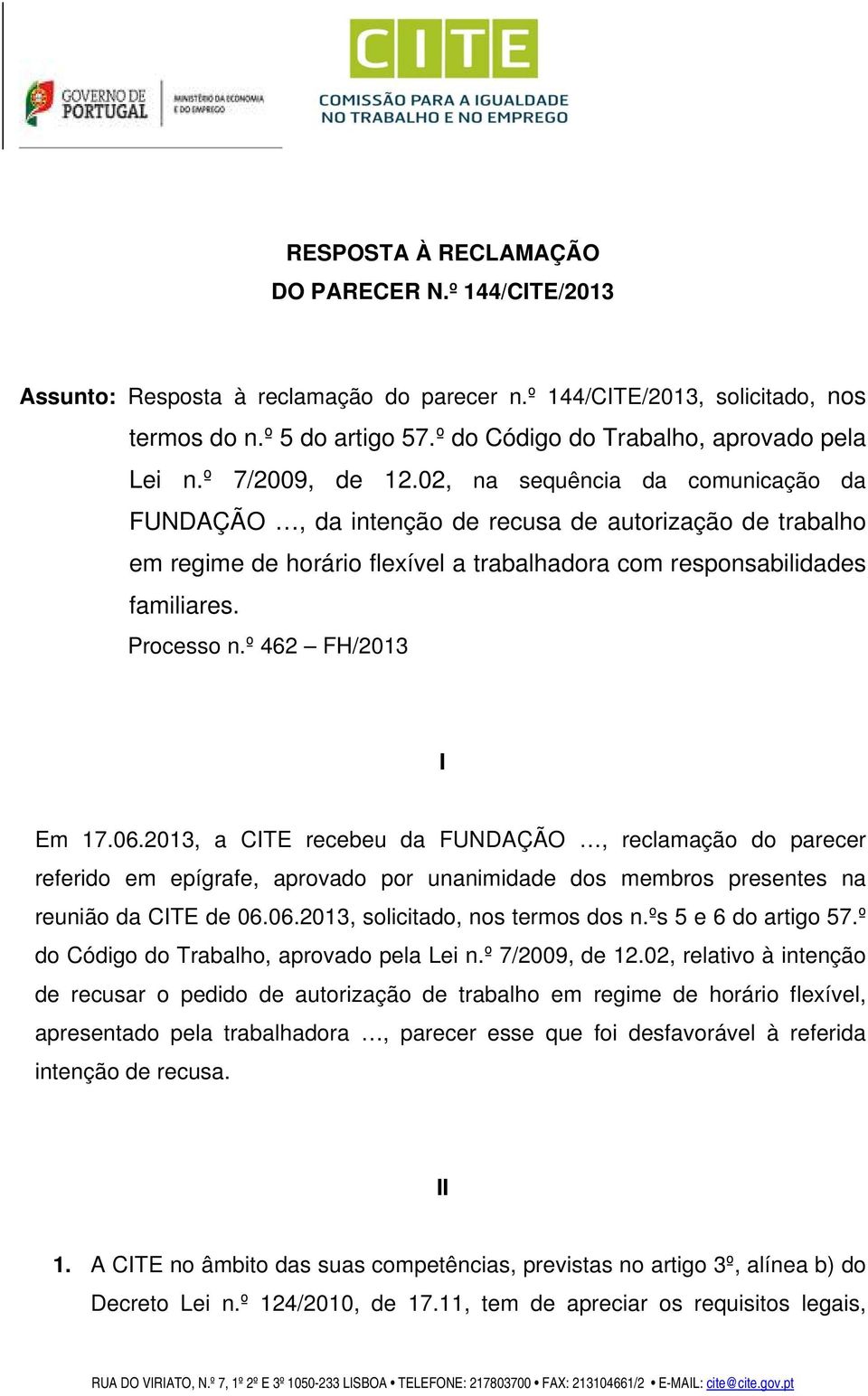 02, na sequência da comunicação da FUNDAÇÃO, da intenção de recusa de autorização de trabalho em regime de horário flexível a trabalhadora com responsabilidades familiares. Processo n.