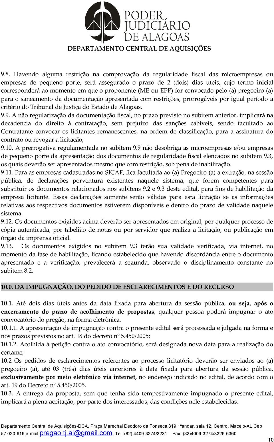 Justiça do Estado de Alagoas. 9.