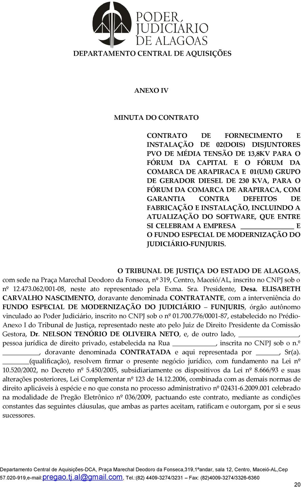 FUNDO ESPECIAL DE MODERNIZAÇÃO DO JUDICIÁRIO-FUNJURIS.