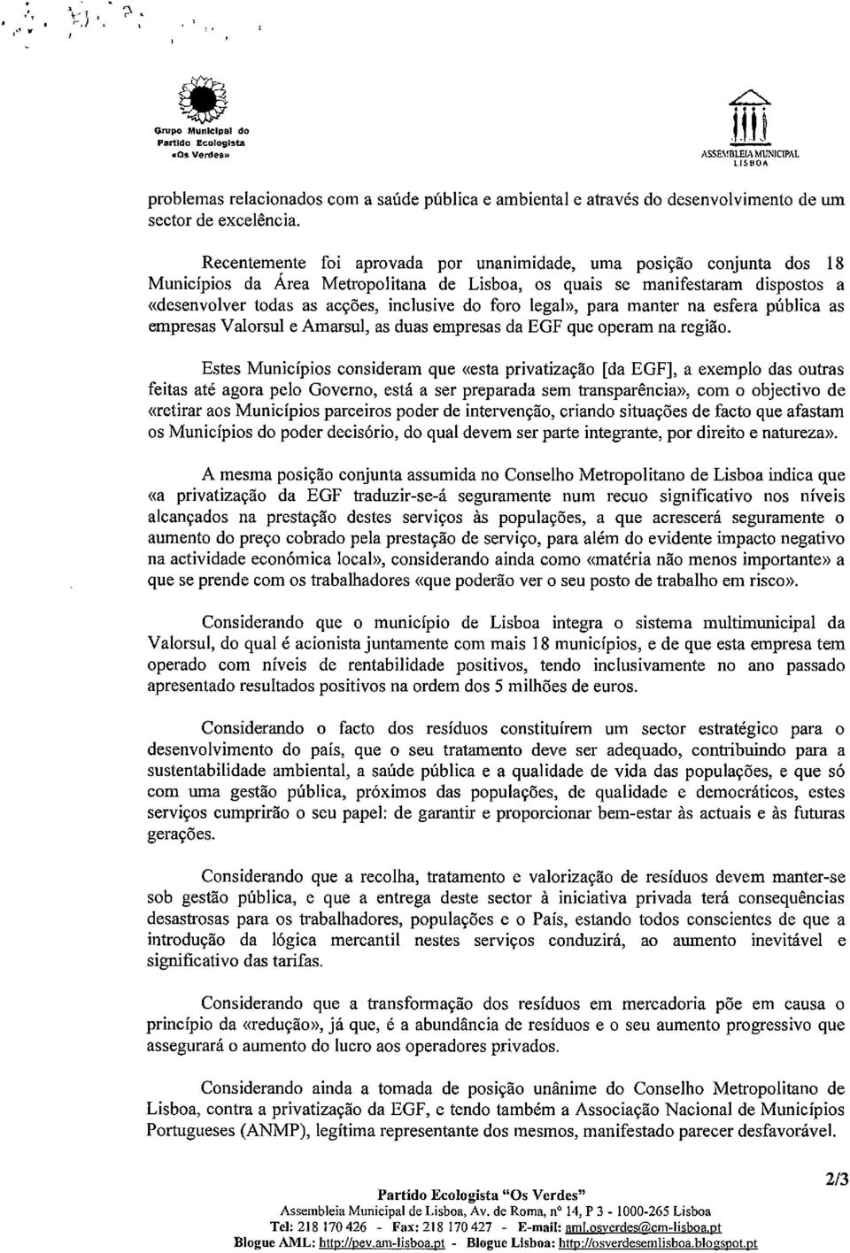 foro legal», para manter na esfera pública as empresas Valorsul e Amarsul, as duas empresas da EGF que operam na região.