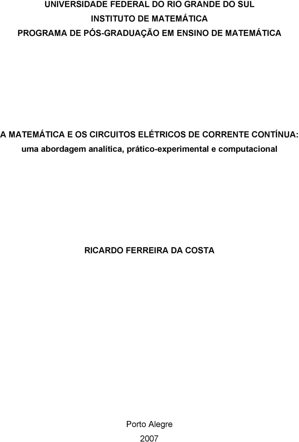 CIRCUITOS ELÉTRICOS DE CORRENTE CONTÍNUA: um bordgem nlític,