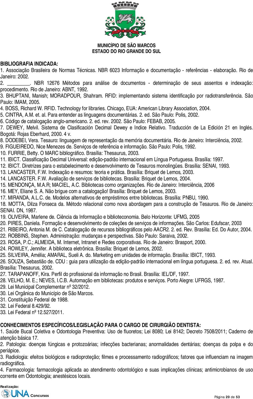 RFID: implementando sistema identificação por radiotransferência. São Paulo: IMAM, 2005. 4. BOSS, Richard W. RFID. Technology for libraries. Chicago, EUA: American Library Association, 2004. 5.