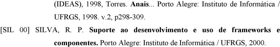 2, p298-309. [SIL 00] SILVA, R. P.