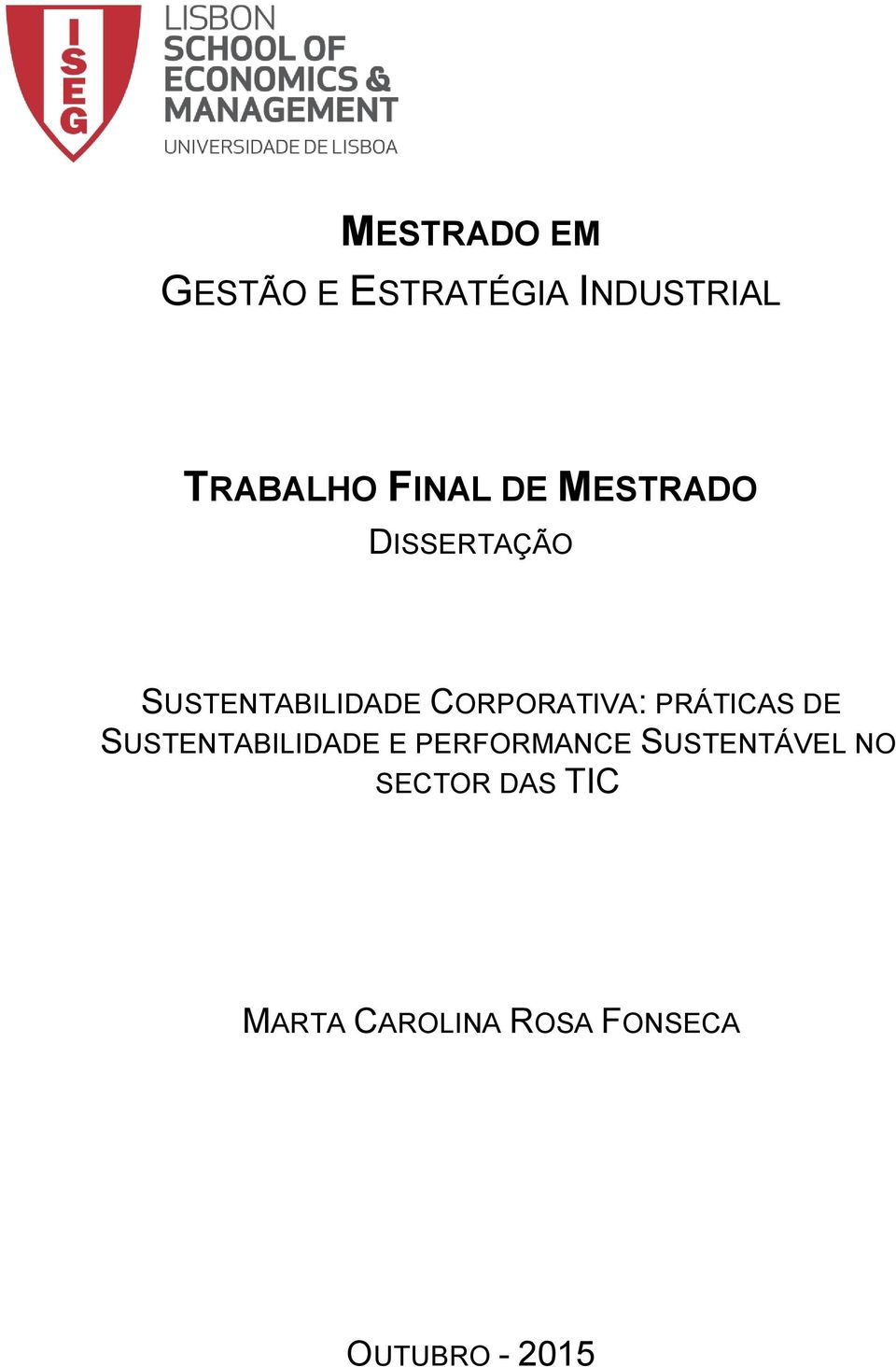 FINAL DE MESTRADO DISSERTAÇÃO SUSTENTABILIDADE CORPORATIVA: PRÁTICAS DE