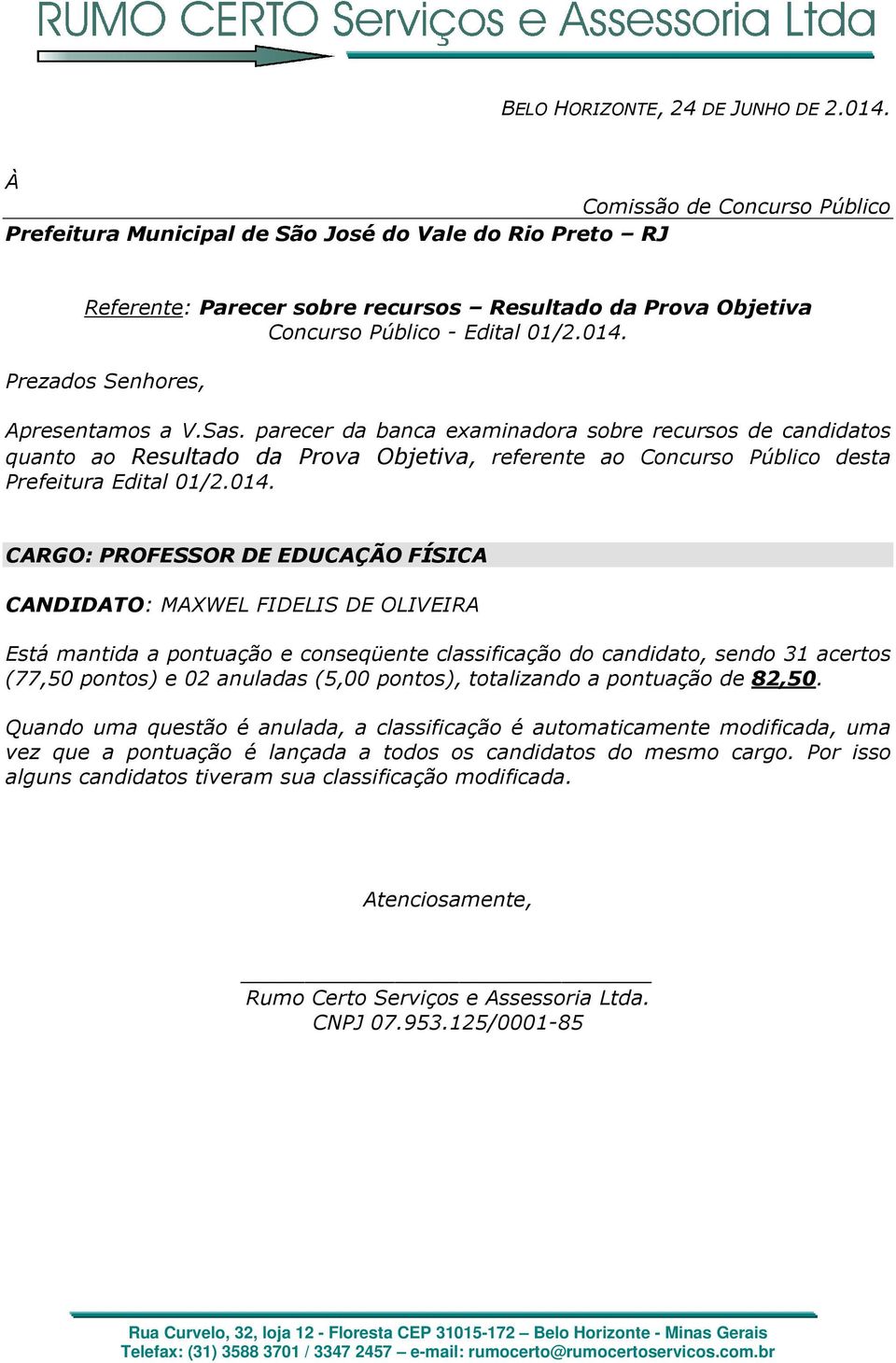 classificação do candidato, sendo 31 acertos (77,50