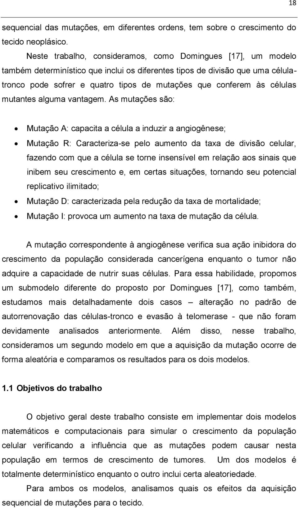 às células mutantes alguma vantagem.