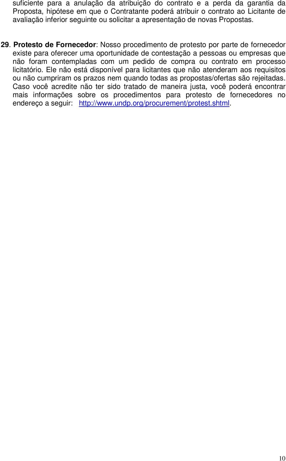 Protesto de Fornecedor: Nosso procedimento de protesto por parte de fornecedor existe para oferecer uma oportunidade de contestação a pessoas ou empresas que não foram contempladas com um pedido de