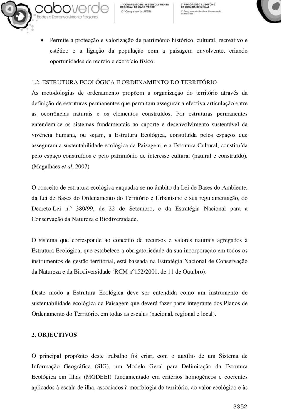 articulação entre as ocorrências naturais e os elementos construídos.