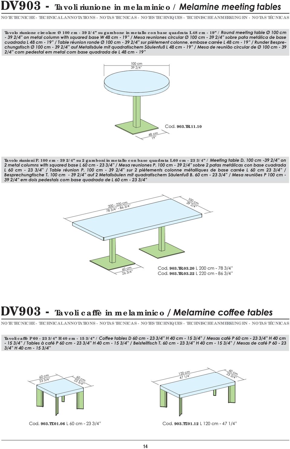 Besprechungstisch Ø - auf Metallsäule mit quadratischem Säulenfuß L 48 cm - 19 / Mesa de reunião circular de Ø - 9 2/4 com pedestal em metal com base quadrada de L 48 cm - 19 48 cm 19 Cod. 90.TR.11.