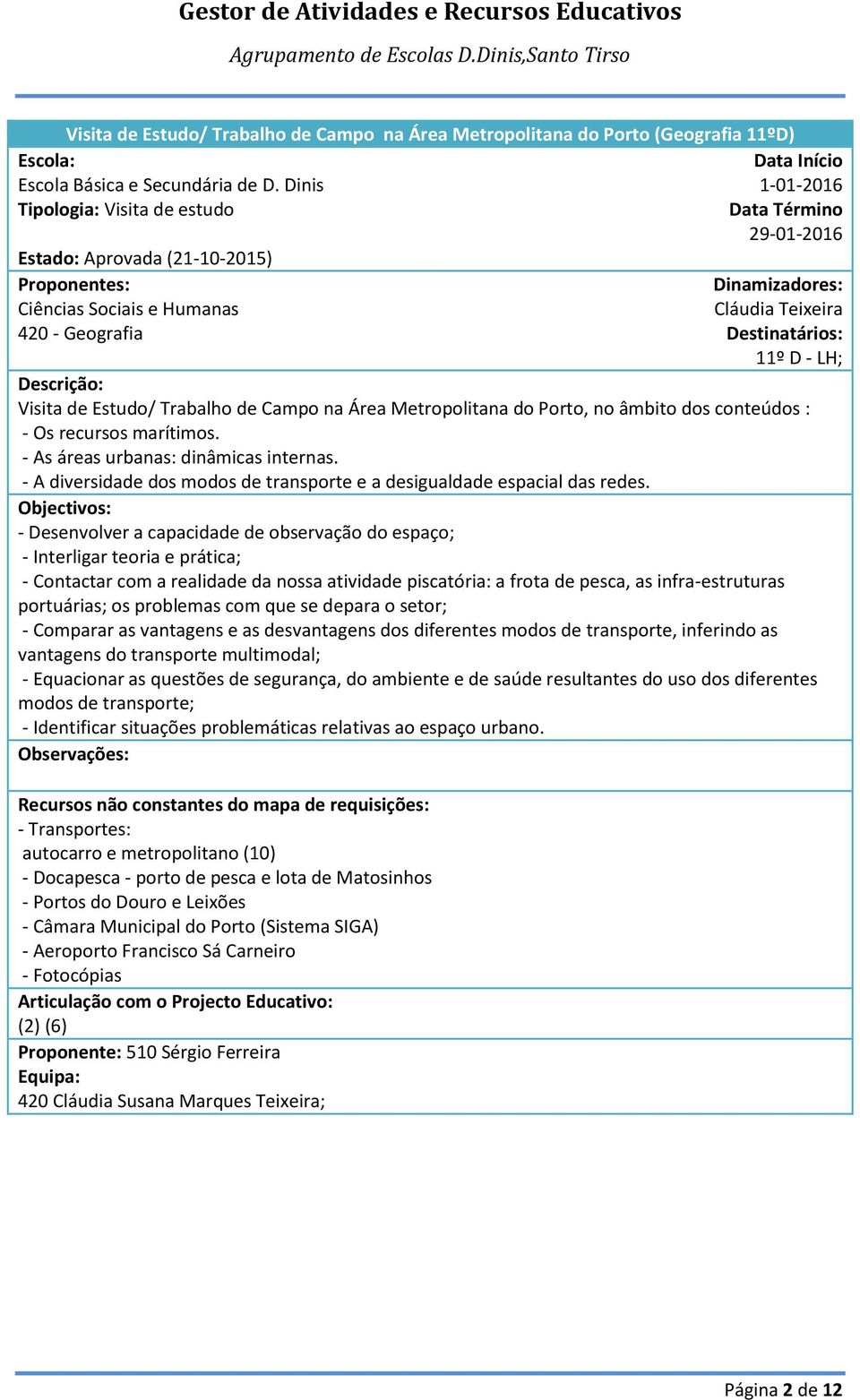 - A diversidade dos modos de transporte e a desigualdade espacial das redes.