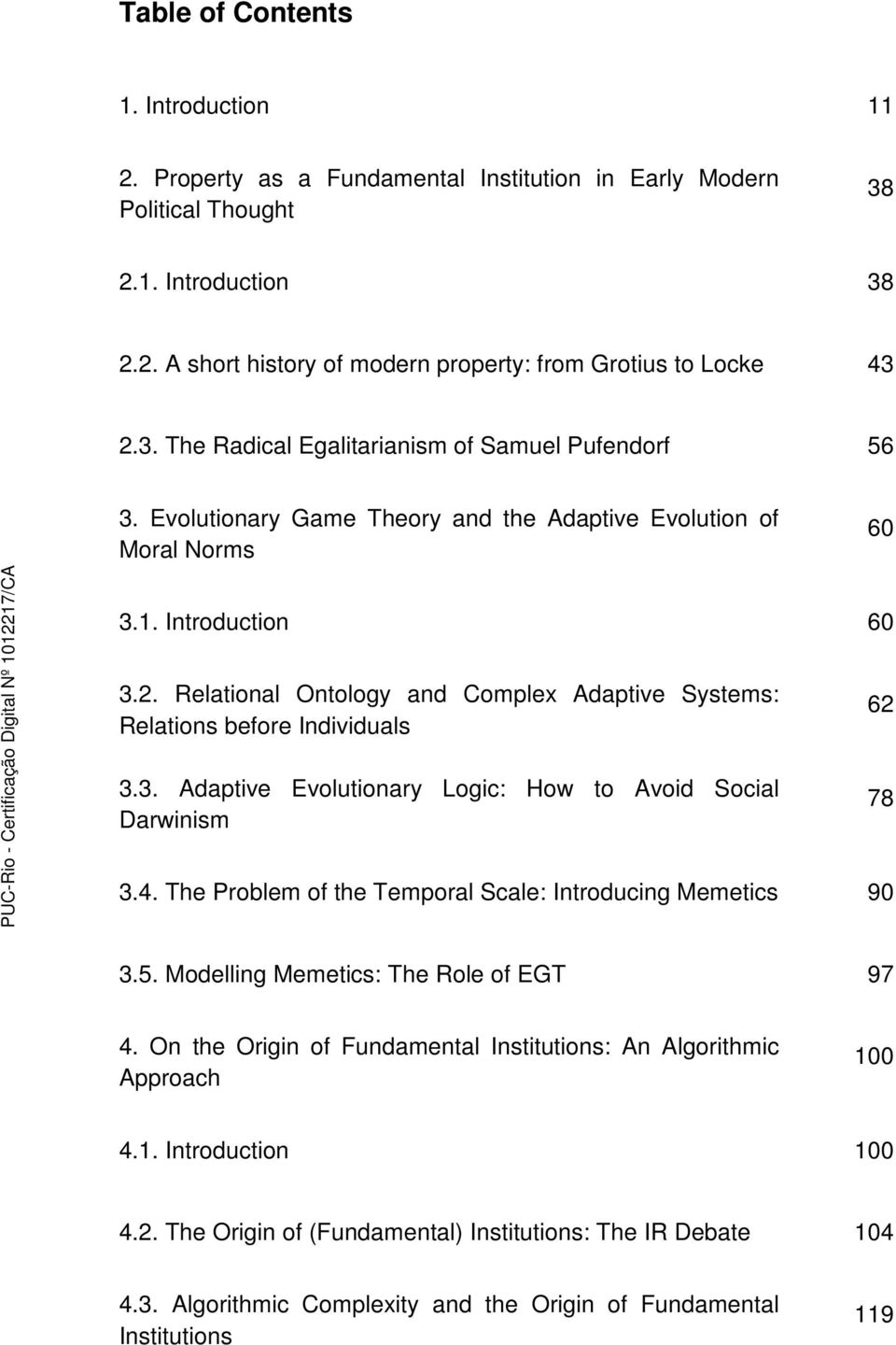 Relational Ontology and Complex Adaptive Systems: Relations before Individuals 3.3. Adaptive Evolutionary Logic: How to Avoid Social Darwinism 62 78 3.4.