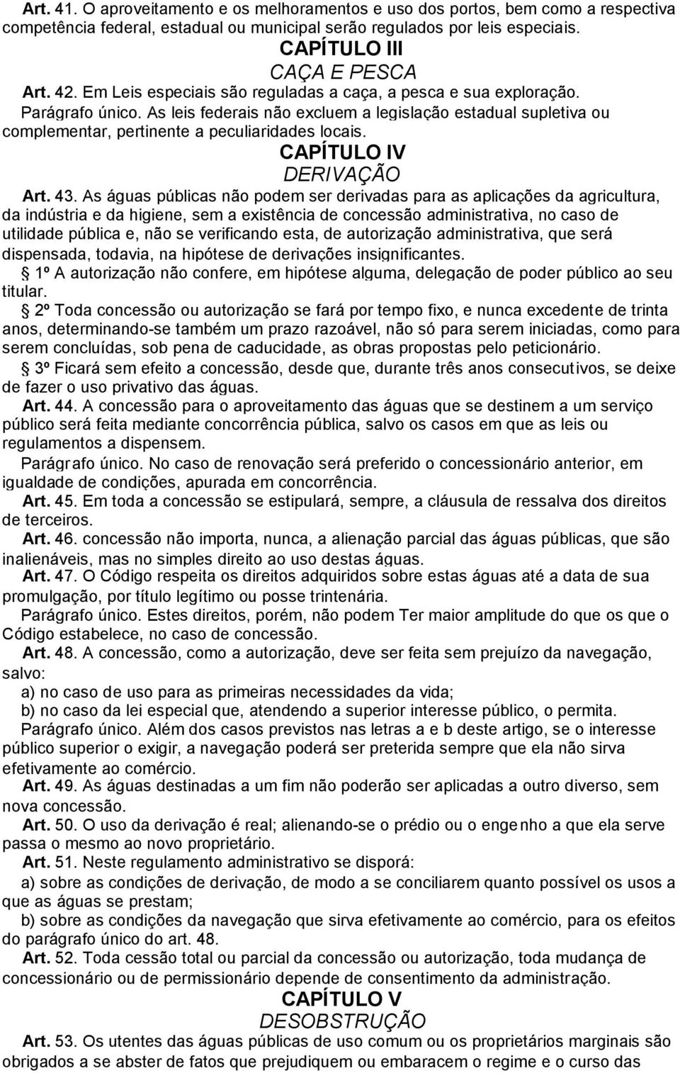 CAPÍTULO IV DERIVAÇÃO Art. 43.
