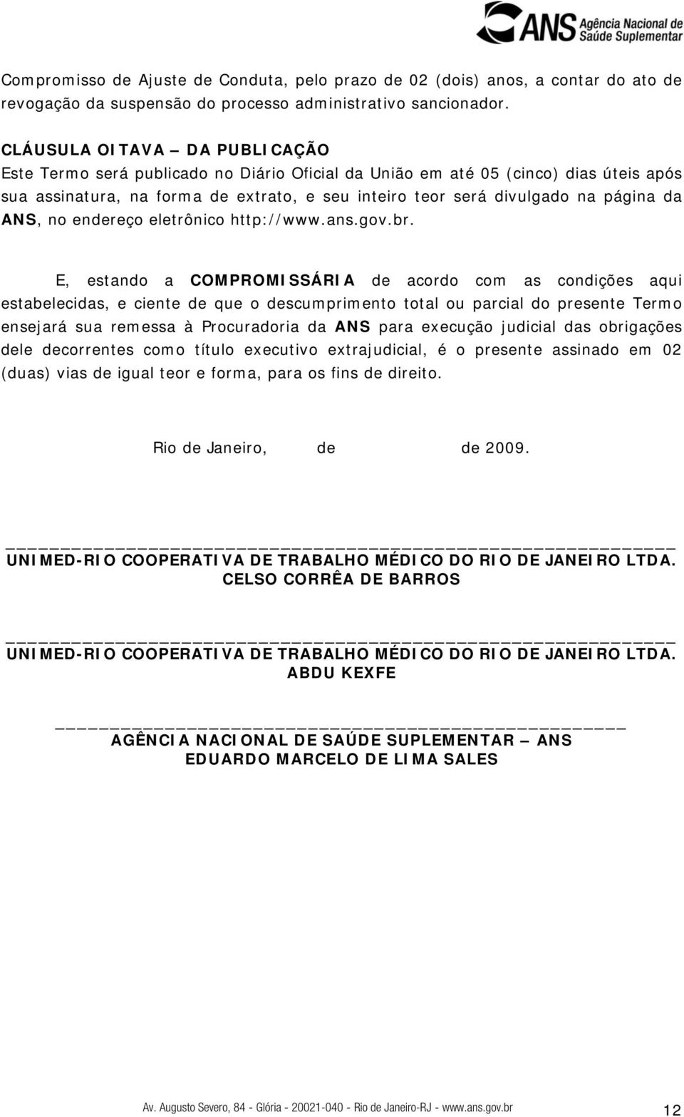 da ANS, no endereço eletrônico http://www.ans.gov.br.