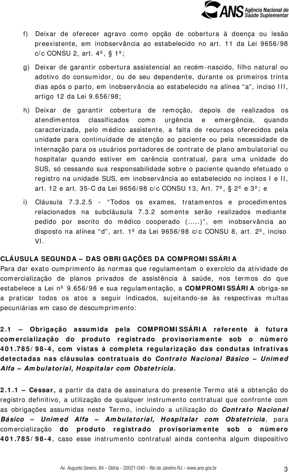 estabelecido na alínea a, inciso III, artigo 12 da Lei 9.