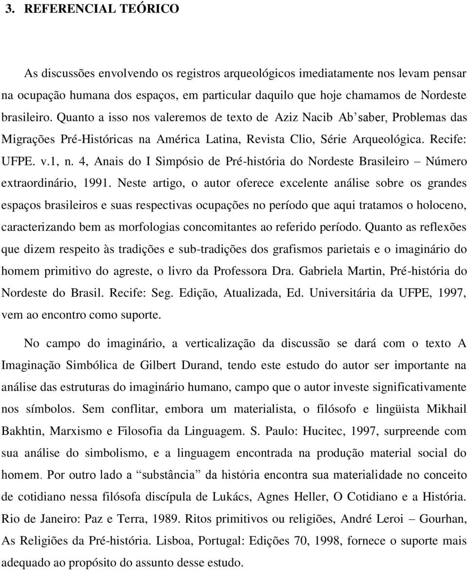 4, Anais do I Simpósio de Pré-história do Nordeste Brasileiro Número extraordinário, 1991.