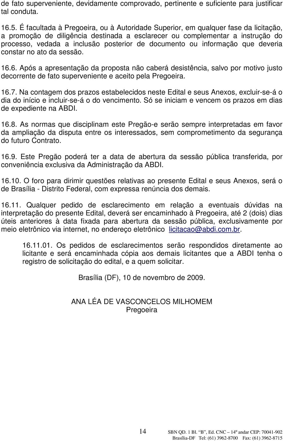 de documento ou informação que deveria constar no ato da sessão. 16.