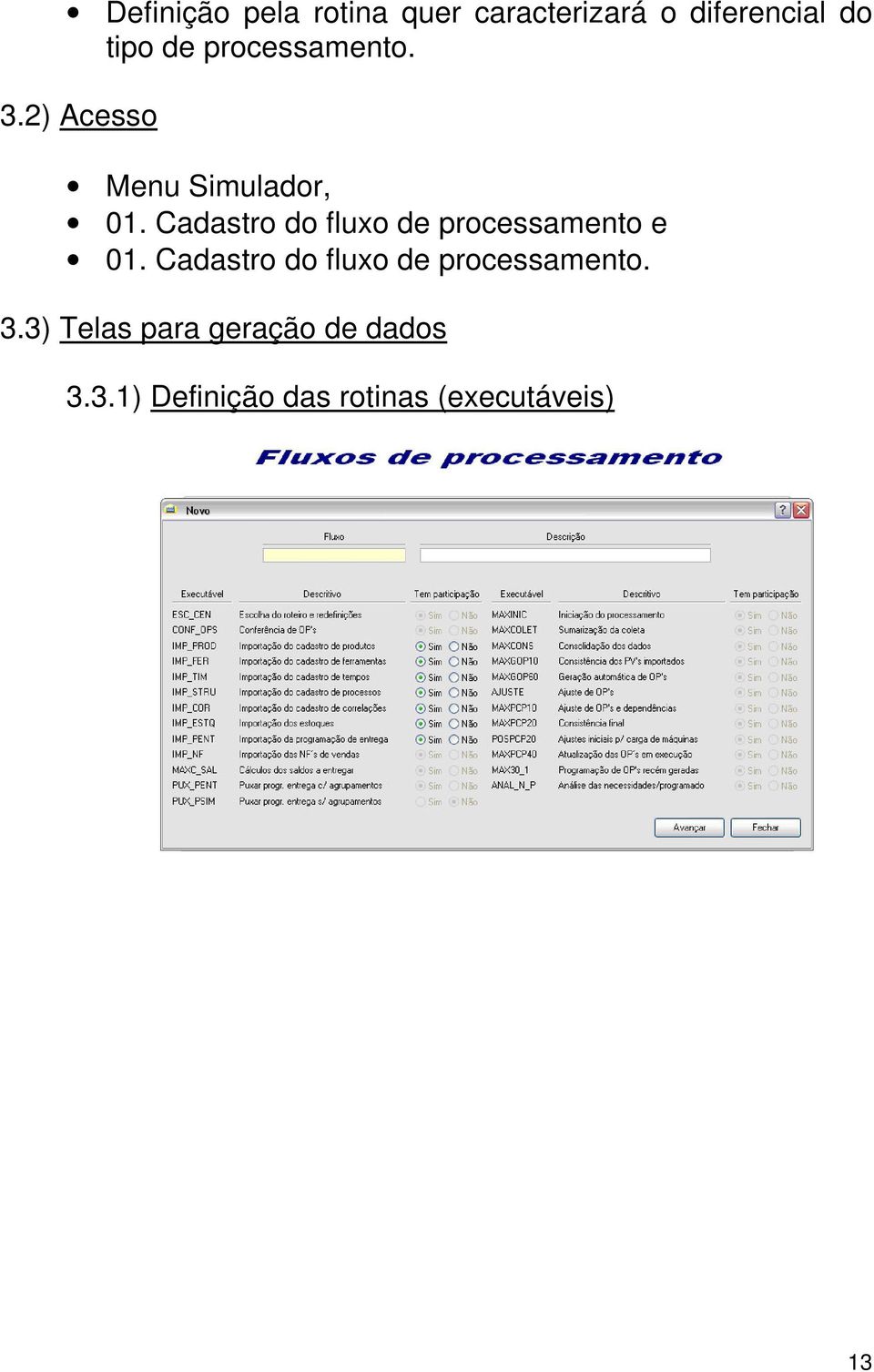 Cadastro do fluxo de processamento e 01.