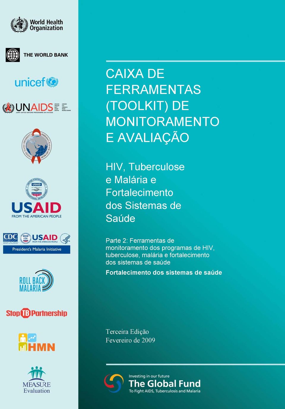 monitoramento dos programas de HIV, tuberculose, malária e fortalecimento dos