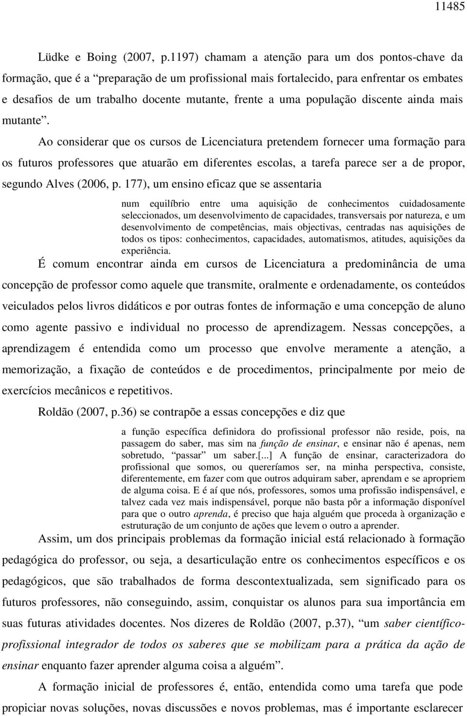 população discente ainda mais mutante.