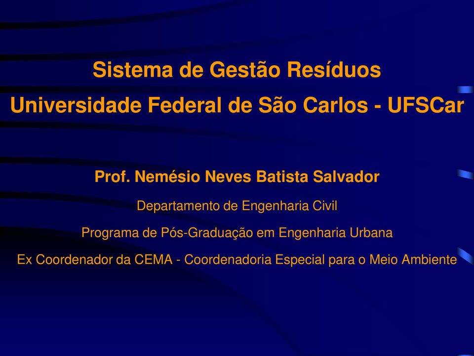 Nemésio Neves Batista Salvador Departamento de Engenharia Civil