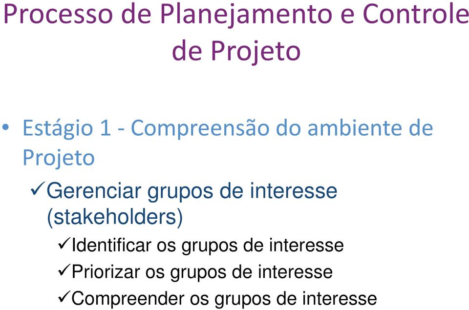 de interesse Priorizar os grupos de