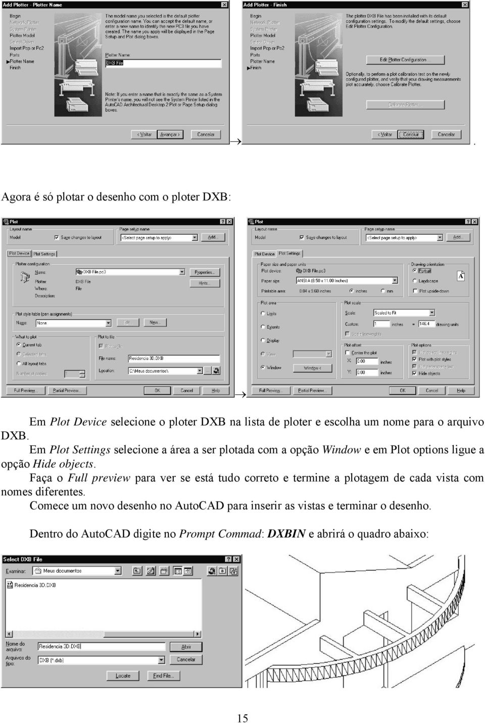 Faça o Full preview para ver se está tudo correto e termine a plotagem de cada vista com nomes diferentes.