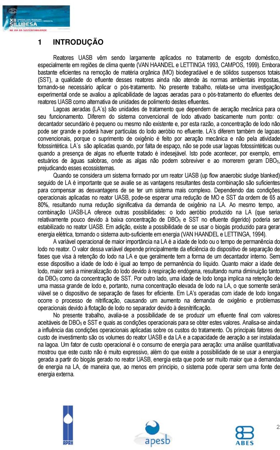 impostas, tornando-se necessário aplicar o pós-tratamento.