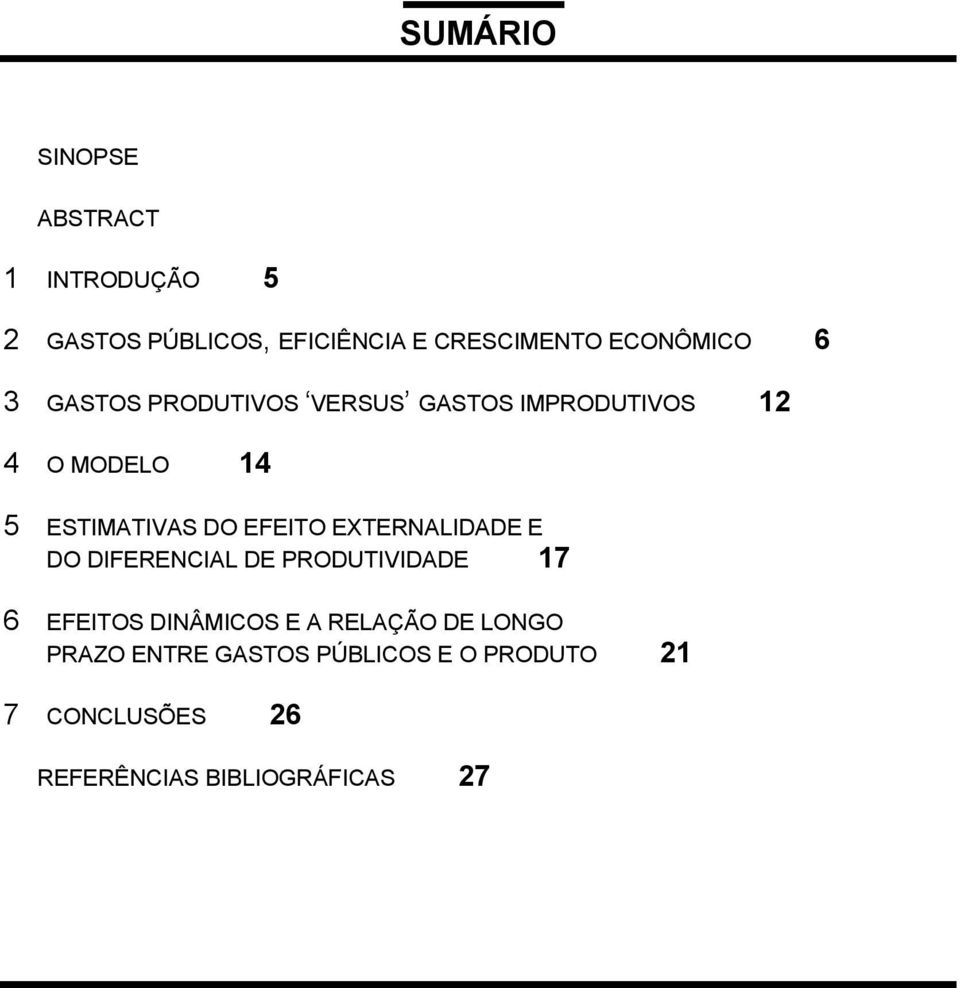 DO EFEITO EXTERNALIDADE E DO DIFERENCIAL DE RODUTIVIDADE 17 6 EFEITOS DINÂMICOS E A