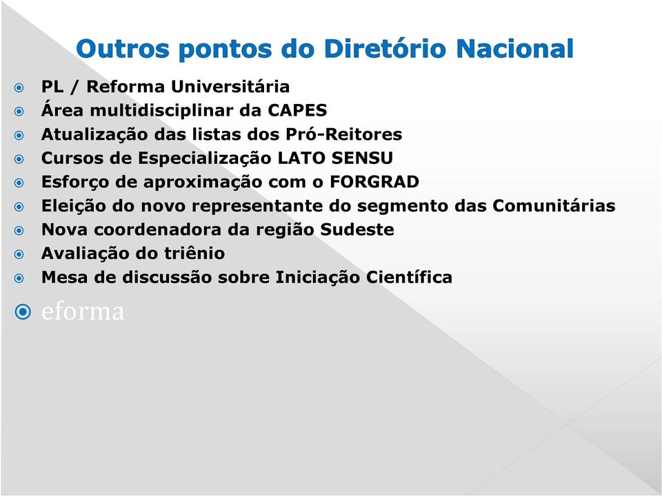 FORGRAD Eleição do novo representante do segmento das Comunitárias Nova coordenadora