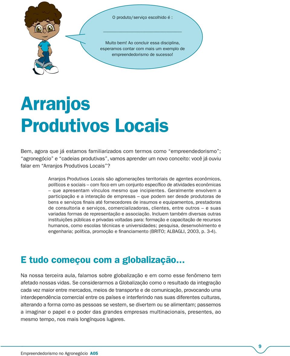 Arranjos Produtivos Locais?