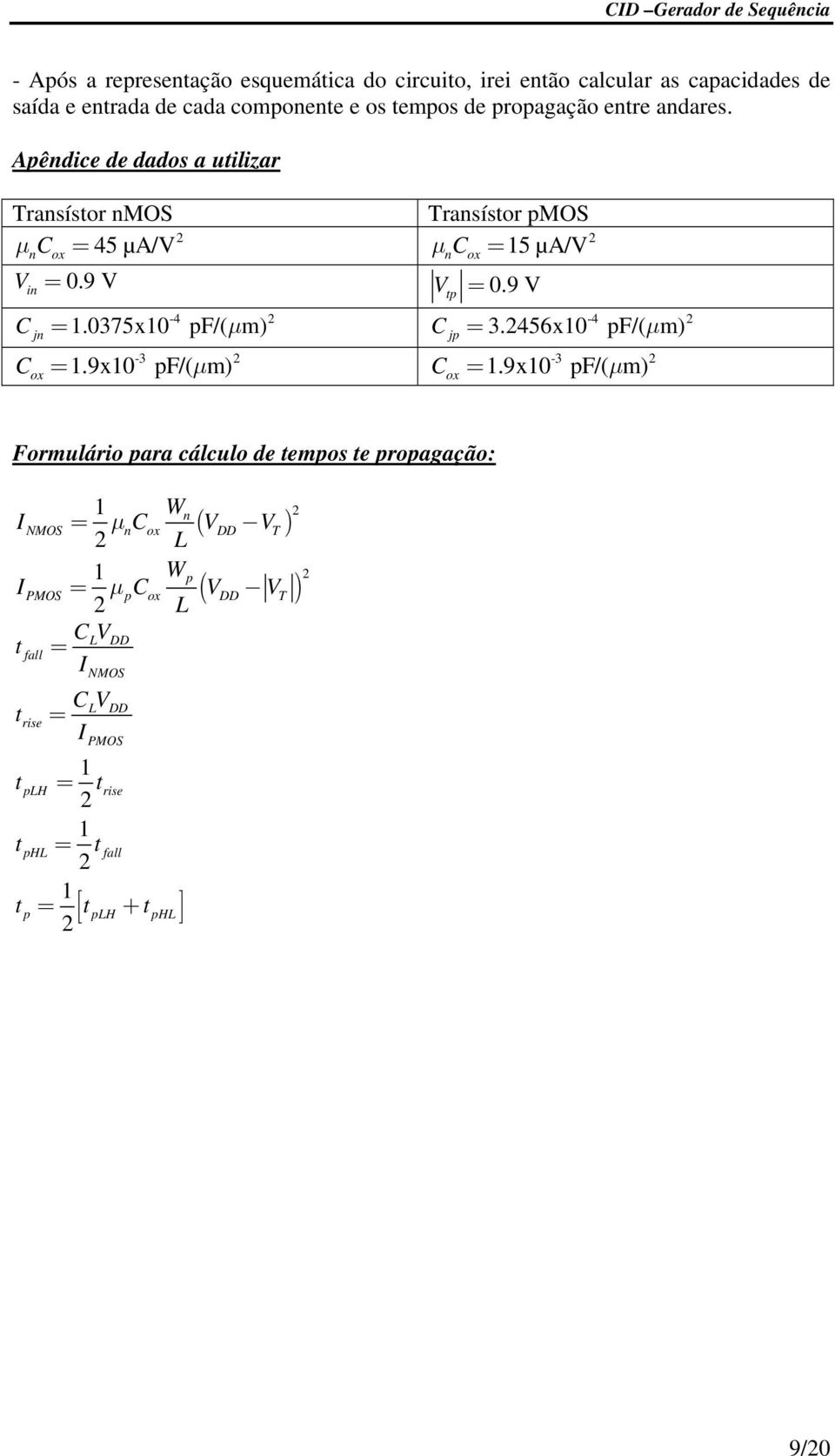 0375x10 F/( µ m) jn -4 C = 1.9x10 F/( µ m) ox -3 n ox C = 3.456x10 F/( µ m) j -4 C = 1.