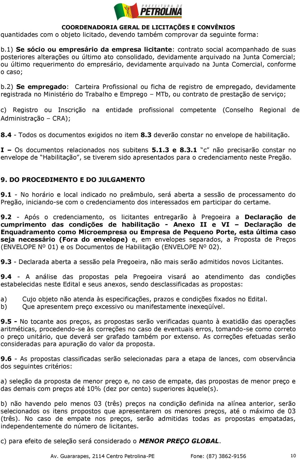 do empresário, devidamente arquivado na Junta Comercial, conforme o caso; b.