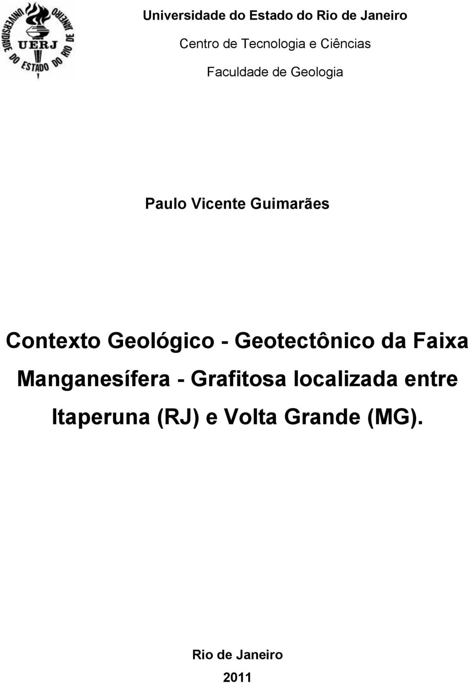 Geológico - Geotectônico da Faixa Manganesífera - Grafitosa