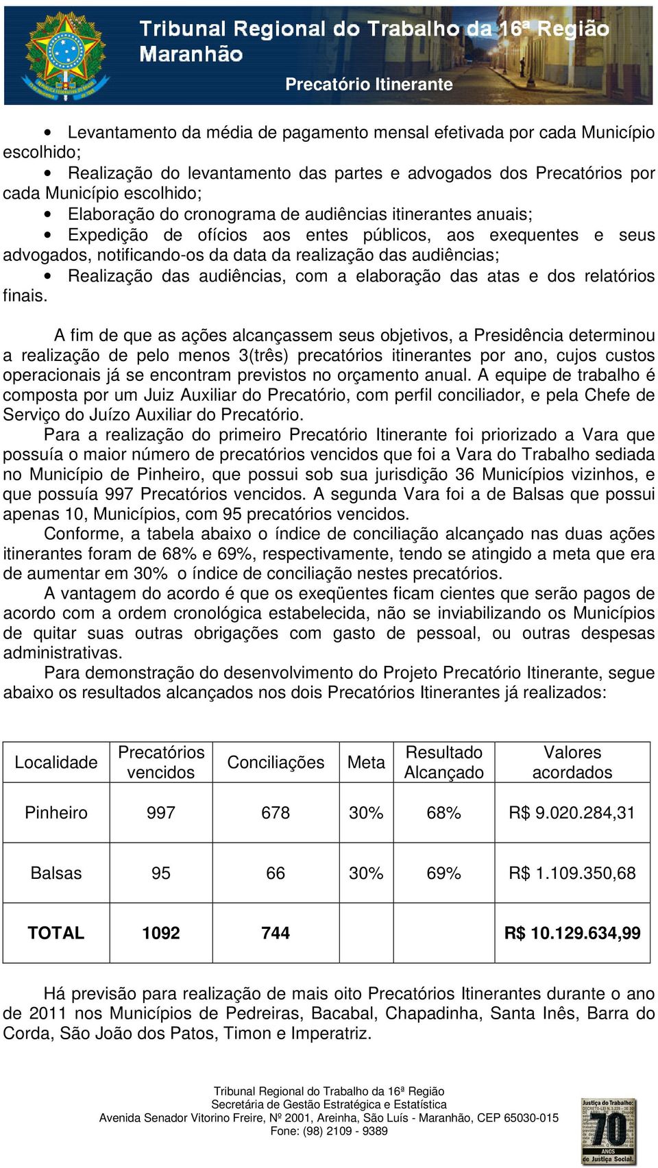 com a elaboração das atas e dos relatórios finais.