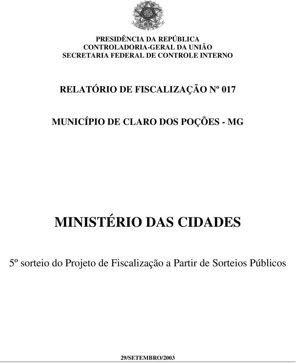 MUNICÍPIO DE CLARO DOS POÇÕES - MG MINISTÉRIO DAS CIDADES 5º