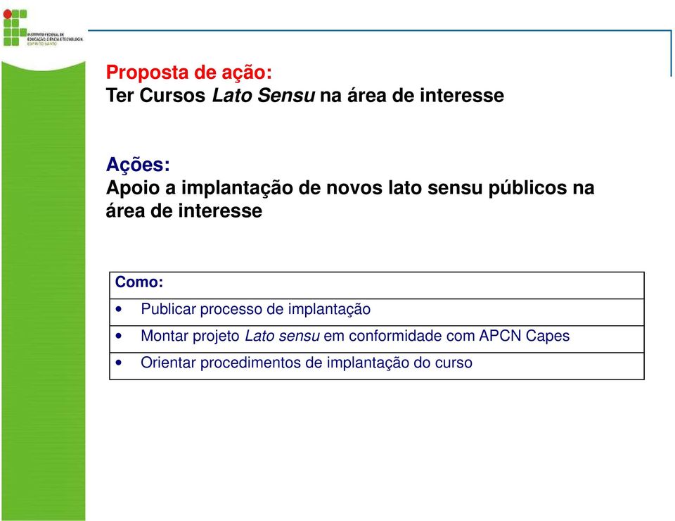 Como: Publicar processo de implantação Montar projeto Lato sensu em